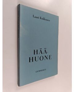 Kirjailijan Lauri Kokkonen käytetty kirja Häähuone : kolinäytöksinen komedia
