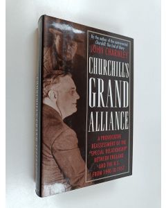 Kirjailijan John Charmley käytetty kirja Churchill's Grand Alliance - The Anglo-American Special Relationship, 1940-57