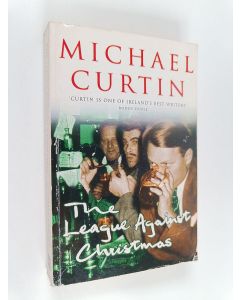 Kirjailijan Michael Curtin käytetty kirja The League Against Christmas