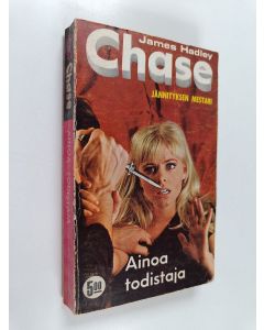 Kirjailijan James Hadley Chase käytetty kirja Ainoa todistaja