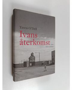 Kirjailijan Tawni O'Dell käytetty kirja Ivans återkomst