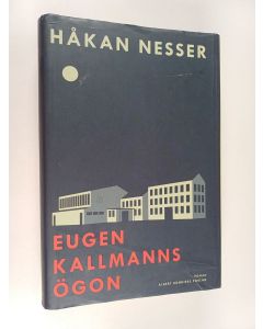 Kirjailijan Håkan Nesser käytetty kirja Eugen Kallmanns ögon : roman