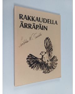 Kirjailijan Sirkka M. T. Turkki käytetty kirja Rakkaudella ärräpäin
