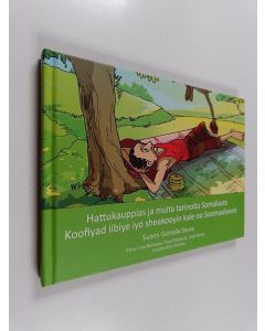 Kirjailijan Eeva-Liisa Bahnaan käytetty kirja Hattukauppias ja muita tarinoita Somaliasta - Koofiyad iibiye iyo sheekooyin kale oo Somaaliyeed