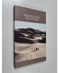 Kirjailijan Anna-Maija Raittila käytetty kirja Hiljaisuuden rukouksia