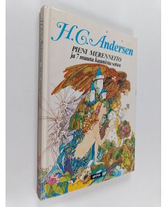 Kirjailijan H. C. Andersen käytetty kirja Pieni Merenneito ja 7 muuta kaunista satua