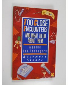 Kirjailijan Rosemary Stones käytetty kirja Too Close Encounters and what to Do about Them