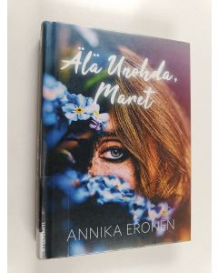Kirjailijan Annika Eronen käytetty kirja Älä unohda, Maret