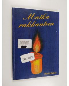 Kirjailijan David Bailey käytetty kirja Matka rakkauteen