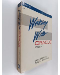 Kirjailijan Jack L. Hursch käytetty kirja Working with ORACLE : version 6.0