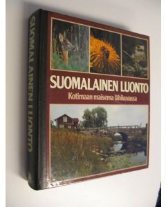 Tekijän Eeva Kalaja  käytetty kirja Suomalainen luonto : kotimaan maisema lähikuvassa