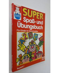 käytetty kirja Super Spass- und Ubungsbuch Fur Kinder im Vorschulalter (4-6 Jahre) (lasten puuhakirja) (UUDENVEROINEN)