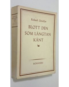 Kirjailijan Richard Llewellyn käytetty kirja Blott den som längtan känt