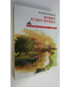 Kirjailijan William Horwood käytetty kirja Herbst in den weiden (UUDENVEROINEN)