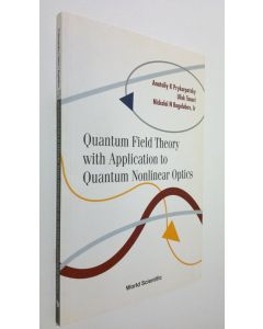 Kirjailijan Anatoliy K. Prikarpatsky käytetty kirja Quantum Field Theory with Application to Quantum Nonlinear Optics (ERINOMAINEN)