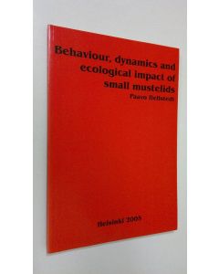 Kirjailijan Paavo Hellstedt käytetty kirja Behaviour, dynamics and ecological impact of small mustelids