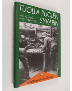 Kirjailijan Antti Henttonen käytetty kirja Tuolla puolen Syvärin : rajajääkäripataljoona 4 jatkosodassa