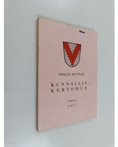 käytetty kirja Viialan kunnan kunnalliskertomus vuodelta 1977