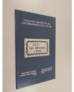 Kirjailijan Tuula H. Laaksovirta käytetty teos Vaasan luku-kirjasto 1794-1845 : "omaksi huviksi ja ajankuluksi" : lukukirjasto Waasan kaupungissa 2.8.1794 = Läse-bibliotheket i Wasa 1794-1845 : "för eget nöje och tidsfördrif : läse-bibliothek i Wasa stad 