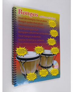 käytetty teos Bongojen soittaminen on hauskaa : Bongojen soittaminen on helppoa!