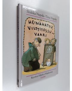 Kirjailijan Sinikka Nopola & Tiina Nopola käytetty kirja Heinähattu, Vilttitossu ja vaari