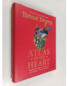 Kirjailijan Brene Brown käytetty kirja Atlas of the heart : mapping meaningful connection and the language of human experience