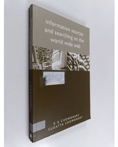Kirjailijan G. G. Chowdhury käytetty kirja Information sources and searching on the World Wide Web