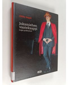 Kirjailijan Kikka Seppä käytetty kirja Jokamiehen vaatekaappi : lupa pukeutua!