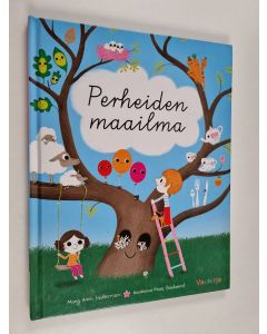 Kirjailijan Mary Ann Hoberman käytetty kirja Perheiden maailma