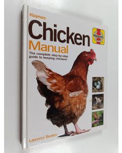 Kirjailijan Laurence Beeken käytetty kirja Chicken manual : the complete step-by-step guide to keeping chickens