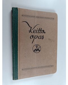käytetty kirja Keitto-opas : Maatalousnaisten julkaisu