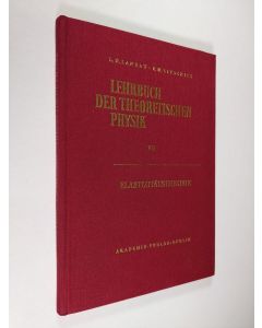 Kirjailijan L. D. Landau & E. M. Lifschitz käytetty kirja Lehrbuch der theoretischen physik - band VII : Elastizitätstheorie