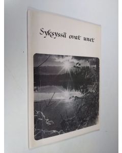 Kirjailijan Eila Valtanen käytetty kirja Syksyssä ovat unet (signeerattu)