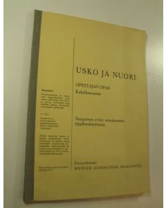 käytetty kirja Usko ja nuori Opettajan opas : kokeilumoniste
