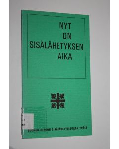 käytetty kirja Nyt on sisälähetyksen aika
