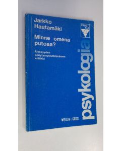 Kirjailijan Jarkko Hautamäki käytetty kirja Minne omena putoaa : älykkyyden periytyvyystutkimuksen kritiikki