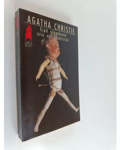 Kirjailijan Agatha Christie käytetty kirja Eipä aikaakaan niin voi kauhistus