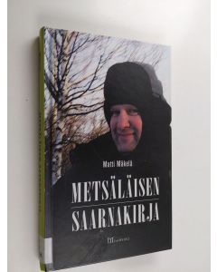 Kirjailijan Matti Mäkelä käytetty kirja Metsäläisen saarnakirja