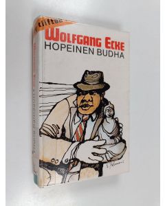 Kirjailijan Wolfgang Ecke käytetty kirja Hopeinen budha