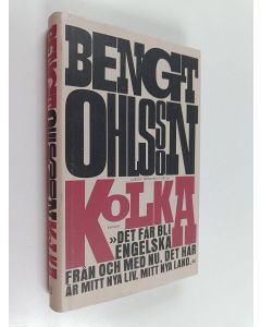 Kirjailijan Bengt Ohlsson käytetty kirja Kolka : roman