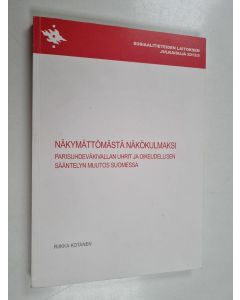 Kirjailijan Riikka Kotanen käytetty kirja Näkymättömästä näkökulmaksi