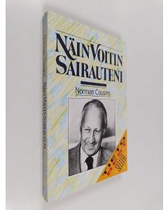 Kirjailijan Norman Cousins käytetty kirja Näin voitin sairauteni