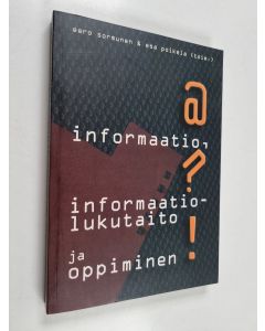 käytetty kirja Informaatio, informaatiolukutaito ja oppiminen