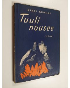 Kirjailijan Kirsi Kunnas käytetty kirja Tuuli nousee : runoja