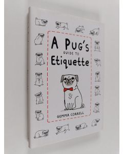 Kirjailijan Gemma Correll käytetty kirja A Pug's Guide to Etiquette