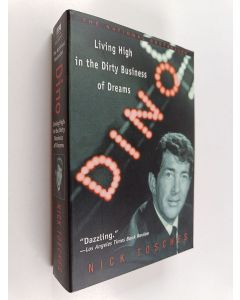 Kirjailijan Nick Tosches käytetty kirja Dino - Living High in the Dirty Business of Dreams