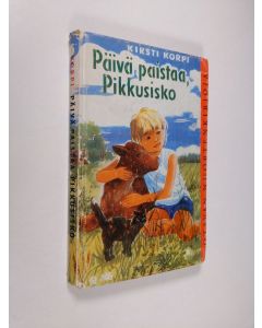 Kirjailijan Kirsti Korpi käytetty kirja Päivä paistaa, Pikkusisko : nuorisoromaani