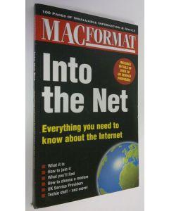Kirjailijan Macformat käytetty kirja Into the Net : Everything you need to know about the Internet