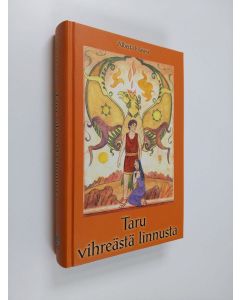 Kirjailijan Alberta Hawse käytetty kirja Taru vihreästä linnusta