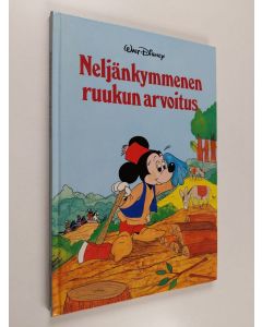 Kirjailijan Walt Disney käytetty kirja Neljänkymmenen ruukun arvoitus : Disneyn satulukemisto